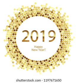 Golden splash or glittering spangles round frame. Happy New Year 2019 - gold disc lights frame. Golden glittering  circle  made of dots on white background. Vector illustration.