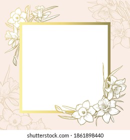 Golden square frame on a beige background. Template for a wedding or greeting cards, invitations, labels. Hand drawn daffodils vector illustration. 