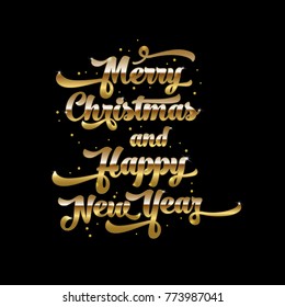 Golden text on black background. Merry Christmas and Happy New Year lettering for invitation and greeting card, prints and posters. Hand drawn inscription, calligraphic design. Vector illustration