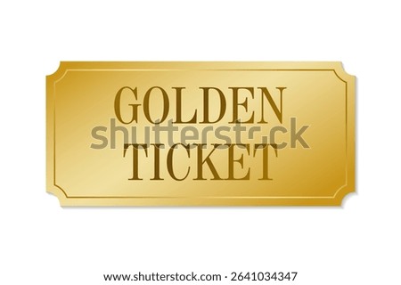The golden ticket. The layout of a golden vector coupon, sticker or discount tag, highlighted on a white background. Admission is by invitation to a cinema, concert, party, event, festival.
