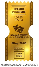 Golden ticket for a season premiere at the drama and comedy theatre, showing date, time, seat number, and admit one text with decorative elements and theatrical masks