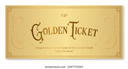 Golden ticket template in a vintage style for any classic events. Vector, can be used for web and print.	