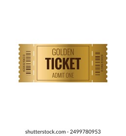 Golden ticket template white isolated background. Admit one gold retro ticket. Ticket Admission Entry Event Design