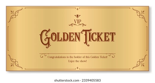 Golden ticket. Vector premium ticket template in vintage style for classic events. Can be used for web and print.