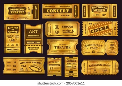 Golden tickets, old vintage coupons, premium gold ticket. Retro cinema or concert admission coupon, circus or theatre invitation card vector set. Voucher for museum and amusement park entrance