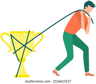 Golden trophy cup, symbol of victory, man drags an award tied with rope, undeserved promotion. Hard work, secret achievement in competition. Dishonest winner, business success, champion with prize