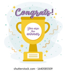 Golden trophy cup. Text: 'Congrats! You are the winner'. Concept of winner, victory, success, leadership, first place, prize. Vector illustration, flat design
