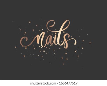 Golden Vector Handwritten lettering about nails. Inspiration quote for nail studio, manicure master, beauty salon, print, decorative card. Vector stock illustration.