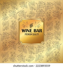 Golden Wine Bar Banner using grapes and leaves drawing. 