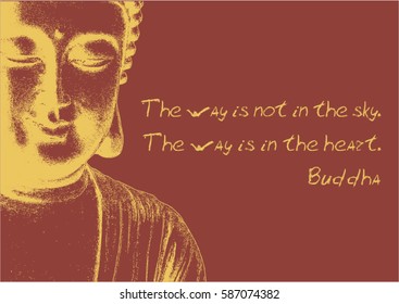 Golden yellow image of the Buddha on a burgundy background
The dictum path not in the sky. The way to the heart.