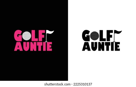 Golf Auntie T shirt design, typography