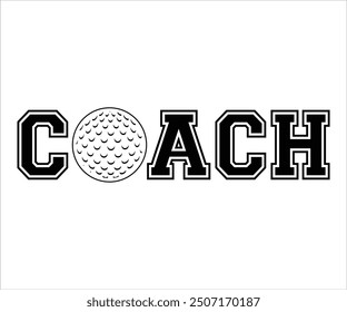 Camisa de entrenador de pelota de golf, entrenador de Equipo, regalo de entrenador deportivo, vida de entrenador, escuela, fútbol, rugby, mamá de Equipo, regalo personalizado, béisbol, críquet, baloncesto, fútbol americano, pelota de fútbol, archivo de corte