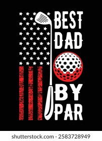 Golf Best Dad By Par Daddy Golfer American Flag Father's Day