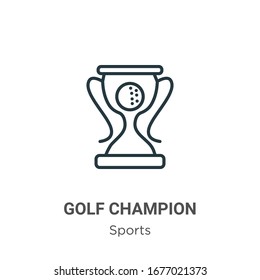 Golf champion outline vector icon. Thin line black golf champion icon, flat vector simple element illustration from editable sports and competition concept isolated stroke on white background