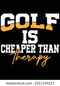 Golf is cheaper than therapy vector art design, eps file. design file for t-shirt. svg, eps cuttable design file