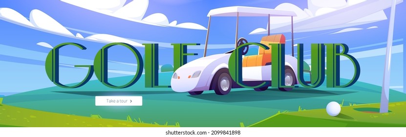 Golf club cartoon web banner. Golfer cart on green field near ball, hole and flag pole on nature course landscape background under blue sunny cloudy sky. Sport tournament, activity vector illustration