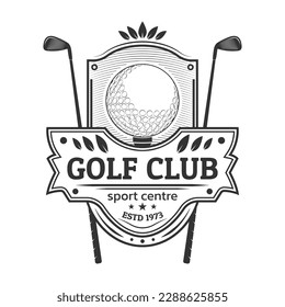 Golf club logo, icon or badge design with ball on a tee and golf sticks. Vintage sport emblem. Tournament or championship label. Vector illustration.