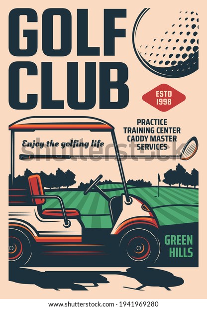 Golf club retro poster, sport club tournament and
training center, vector. Golf club caddy master services and golfer
equipment balls and bats, sport recreation activity on green tee
course