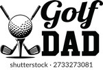 Golf Dad ball typography design vector illustration for Fathers Day sports hobby and golfer parent gift on transparent background.