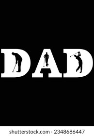 Golf dad vector art design, eps file. design file for t-shirt. SVG, EPS cuttable design file