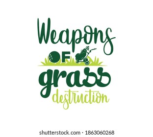 Golf design, Weapons of grass destruction