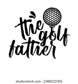 The golf father written words
