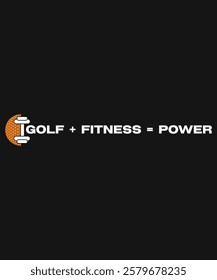 Golf + Fitness= Power, Funny Golf Fitness T-shirt Design for print on demand (POD) business.