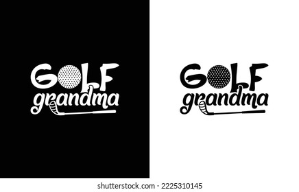 Golf Grandma T shirt design, typography