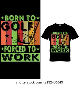 GOLF GRAPHIC TEES,GOLF VECTOR,GOLF TEMPLATE.Funny Golf Shirt, Golf T-Shirt, Funny Golf, Golfer Gifts.