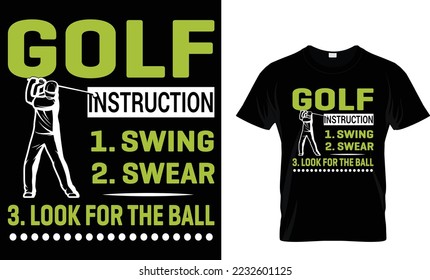 golf instruction 1.swing  2.swear 3.look for the ball