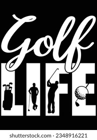 Golf life vector art design, eps file. design file for t-shirt. SVG, EPS cuttable design file