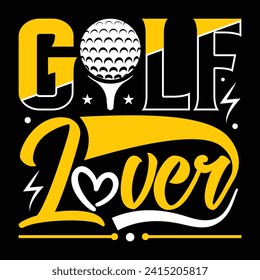 golf lover,  Golf player sports Unique typography t shirt design, Print Ready Editable Golf lover shirt template, vector illustration