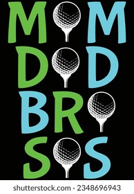 Golf mom dad bro sis vector art design, eps file. design file for t-shirt. SVG, EPS cuttable design file