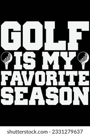 Golf Is My Favorite Season eps cut file for cutting machine