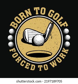 Golf Quotes Saying T-Shirt Design, Golfer Vector elements.