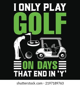 Golf Quotes Saying T-Shirt Design, Golfer Vector elements.