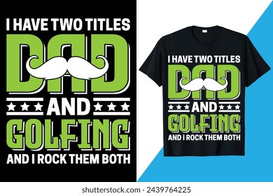 Golf Quotes T-shirt Design, Golf Vector Art Illustrations