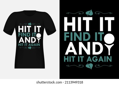 Golf Slogan Hit It Find It And Hit Again Silhouette Vintage T-Shirt Design