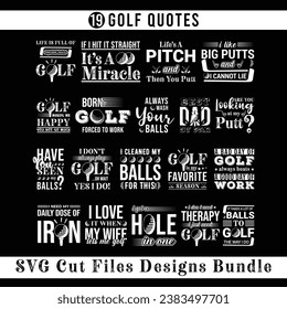 Golf t shirt bundle. 19 set. Sports Vector Illustration quotes. Design template for t shirt, typography, print, poster, banner, gift card, label sticker, flyer, mug design etc. EPS 10. POD