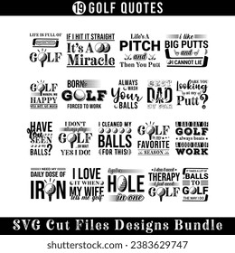 Golf t shirt bundle. 19 set. Sports Vector Illustration quotes. Design template for t shirt, typography, print, poster, banner, gift card, label sticker, flyer, mug design etc. EPS 10. POD