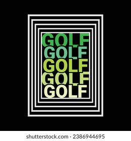 Golf t shirt design. Sports Vector Illustration quote. Design template for t shirt, typography, print, poster, banner, gift card, label sticker, flyer, mug design etc. EPS-10. POD