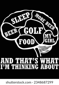 Golf and that's what I'm thinking about vector art design, eps file. design file for t-shirt. SVG, EPS cuttable design file