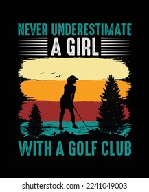 Golf T-shirt Design Never underestimate a girl with a golf club