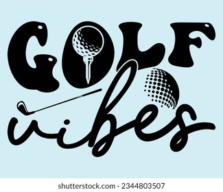 Golf Vibes Retro Svg Design,Golf Svg Design,Golf Retro SVG Design,funny Retro golf svg,Golfing svg,golf tee svg,funny golf Retro Design, golf lover,Sports svg,Golf Mom SVG,Golf Dad