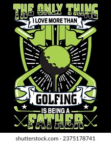 Golfing father vector tshirt design