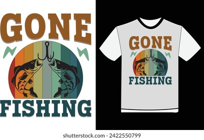 Gone Fishing , Fishing Day Shirt Designs