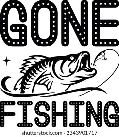 Gone Fishing; Funny SVG Design