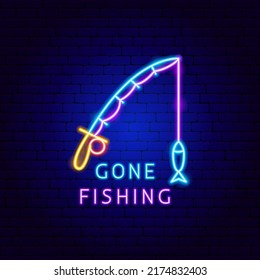 Gone Fishing Neon Label. Vector Illustration of Fish Promotion.
