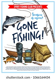 Gone fishing poster with fish, fisherman equipment and tackle sketch. Fish on hook of fishing rod, boat and lure, fisherman boot, tent and backpack for fishing sport club and outdoor hobby design