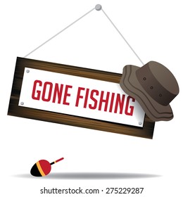 Gone fishing sign with hat and float EPS 10 vector royalty free stock illustration for greeting card, ad, promotion, poster, flier, blog, article, social media, marketing